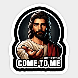 Matthew 11:28 Come To Me I Will Give You Rest Sticker